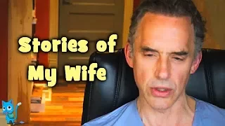 Jordan Peterson: Why I Married My Wife