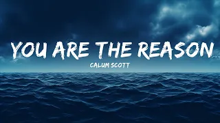 Calum Scott - You Are The Reason (Lyrics)  | lyrics Zee Music