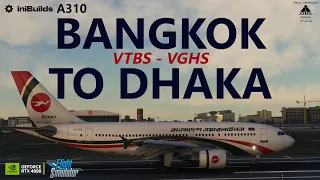 MSFS | iniBuilds A310 - Bangkok Suvarnabhumi to Dhaka on VATSIM (VTBS - VGHS)