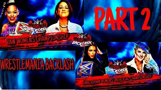 WRESTLEMANIA BACKLASH PART 2 |TwistedBliss|