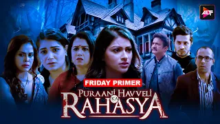 Friday Premier - Puraani Havveli Ka Rahasya Full Show - Anjali Pandey,Hemant Chaudhary