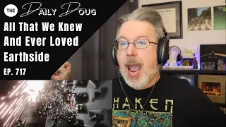 Classical Composer Reacts to EARTHSIDE: All That We Knew and Ever Loved | The Daily Doug Ep. 717