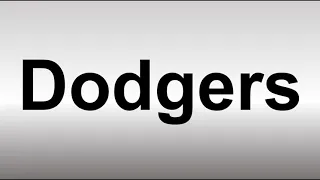 How to Pronounce Dodgers