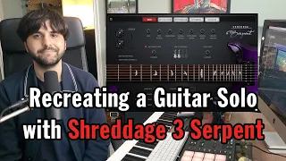 Using a Virtual Guitar to Recreate a LIVE Guitar Solo (Shreddage 3 Tutorial)