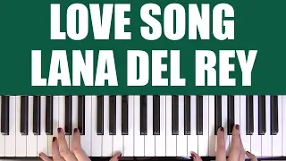 HOW TO PLAY: LOVE SONG - LANA DEL REY