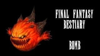 Final Fantasy Bestiary - Bombs