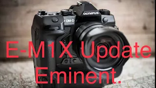 Olympus OM-D E-M1X 2021 leaked update eminent