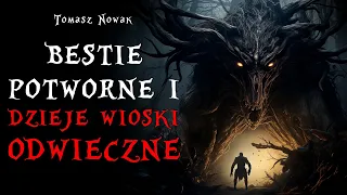 Bestie Potworne i Dzieje Wioski Odwieczne - CreepyPasta [Lektor PL]