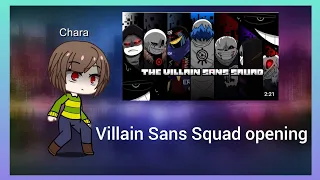 Undertale react to Villain Sans Squad opening
