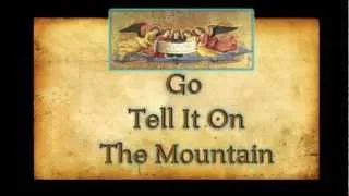 Go Tell It On The Mountain- with Lyrics-Christmas Carol 圣诞歌曲（英文）