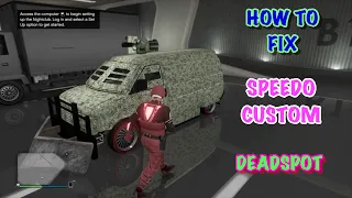 GTA V ONLINE *HOW TO FIX YOUR SPEEDO CUSTOM DEADSPOT*