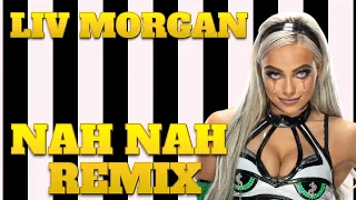 WWE: Liv Morgan NEW Theme  "Nah Nah (Remix) (Rec)