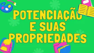 Potenciação e suas propriedades