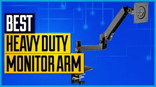 Best Heavy Duty Monitor Arm [Top 5 Picks]