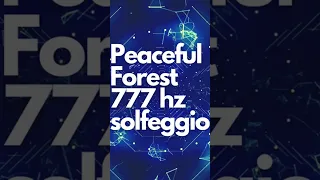 Immerse in nature's harmony with #777hz Solfeggio frequency.  #Innerpeace. #meditation #relaxation