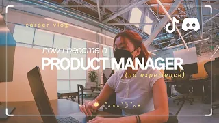 How I became a Product Manager with NO EXPERIENCE!! ft. my PM coworkers @discord // tips + vlog