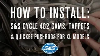 How to Install: S&S Cycle cams, tappets, & quickee pushrods for XL models