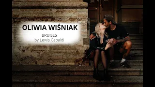 Oliwia Wiśniak - Bruises - by Lewis Capaldi cover