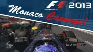 F1 2013 | MONACO CARNAGE!! (JUST PUSH ME!)