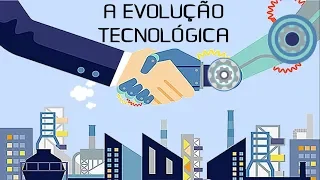 A evolução tecnológica