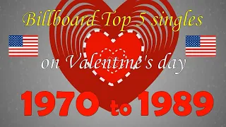 Billboard Top 5 Singles on Valentine's day (1970-1989)