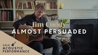 Jim Cuddy - Almost Persuaded (Solo Acoustic Performance)