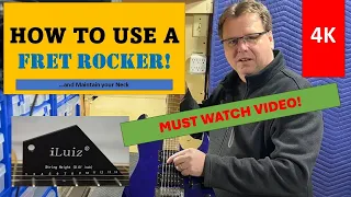 HOW TO USE A FRET ROCKER & MAINTAIN YOUR NECK-2024