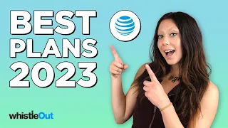 These Are the Top 5 AT&T Unlimited Plans in 2023!