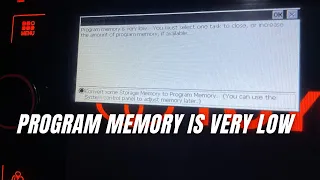 Program Memory is very low. You must select one task to close, or increase the amount of program...