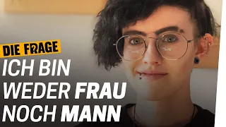 Non-binary: Weder Frau noch Mann! | Wie sehr bestimmt das Geschlecht mein Leben? Folge 5