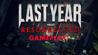 Last Year: Resurrected Gameplay with no commentary
