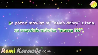 Ada Rusowicz & Niebiesko Czarni - Za daleko mieszkasz miły (karaoke - RemiKaraoke.com)