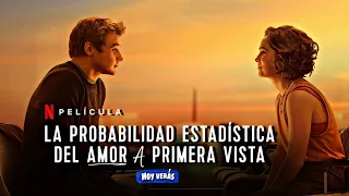 LA PROBABILIDAD ESTADÍSTICA DEL AMOR A PRIMERA VISTA película 2023 resumen