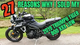 27 Reasons why I sold my 2019 Tiger 800 xrx low: at 10k miles!!!