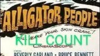 The Alligator People (1959) - Kill Count