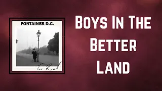 Fontaines D C - Boys In The Better Land (Lyrics)