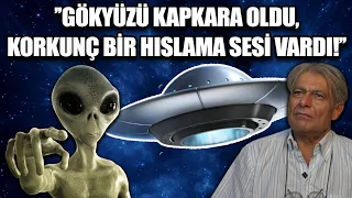 UZAYLILAR EMEKLİ ALBAY İLE NASIL TEMAS KURDU? 2 SAATLİK SIR!