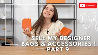 I SELL MY LUXURY BAGS AND ACCESSORIES PART 9 ! (CARTIER AND LOUIS VUITTON) 😱