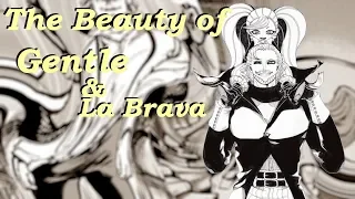 The Beauty of Gentle and La Brava