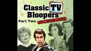Classic TV Bloopers: Uncensored Part Two [2013]