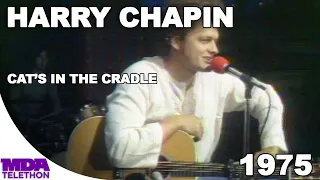 Harry Chapin - "Cat's In The Cradle" (1975) - MDA Telethon