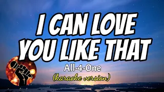 I CAN LOVE YOU LIKE THAT - ALL-4-ONE (karaoke version)