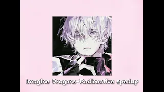 Imagine Dragons-Radioactive sped up