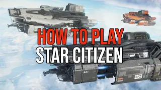 Start Here Star Citizen Alpha 3.8.0 New Player Tutorial - UPDATED