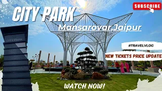 City Park Mansarovar,Jaipur | New Tickets Price Update | Travel Vlog | Jaipur City😍