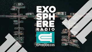 Exosphere Radio (#EXOSPHERE035)