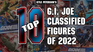 The Kyle Peterson Top 10 GIJOE Classified Figures of 2022!