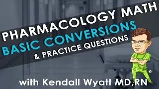 Pharmacology Math: Nursing Conversions and Practice Questions