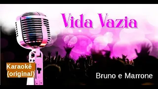 Vida Vazia  - karaokê playback original - Bruno e Marrone