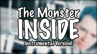"THE MONSTER INSIDE" - Instrumental / Karaoke version!
